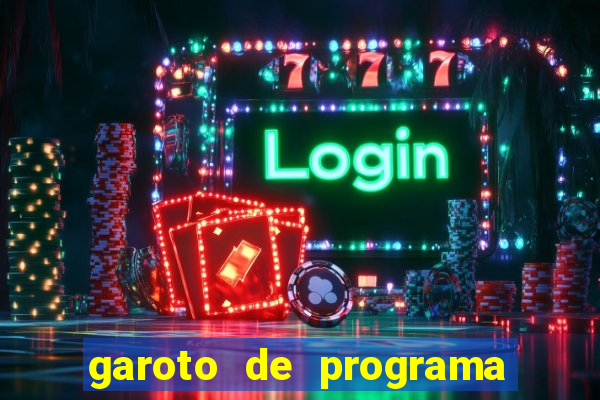 garoto de programa zona leste